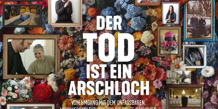 Filmplakat für den Film „Der Tod ist ein Arschloch“ mit dem Titel vor einem Hintergrund aus bunten Blumen und einer Collage aus Porträtfotos.